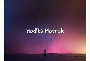 Gambar Hadîts Matruk